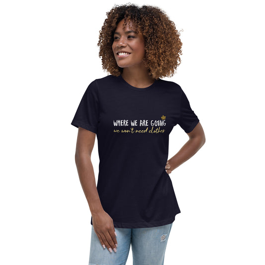 Women's T-shirt - Where we are going...